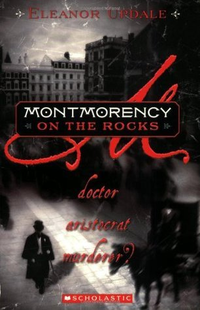 Cover for Montmorency On The Rocks: Doctor, Aristocrat, Murderer?