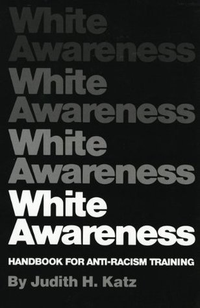 Cover for White Awareness: Handbook For Anti-Racism Training