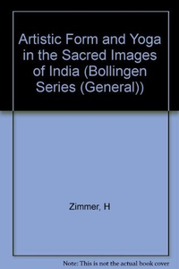 Cover for Artistic Form and Yoga in the Sacred Images of India