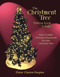 Cover for The Christment Tree Pattern Book: How to Make Christian Ornaments for Your Christmas Tree