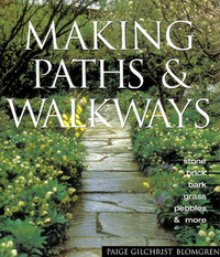 Cover for Making Paths & Walkways: Stone, Brick, Bark, Grass, Pebbles & More
