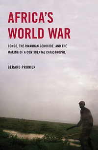 Cover for Africa's World War: Congo, the Rwandan Genocide, and the Making of a Continental Catastrophe