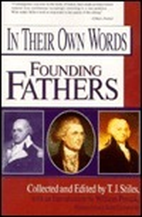 Cover for In Their Own Words: Founding Fathers