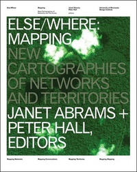 Cover for Else/Where: Mapping New Cartographies of Networks and Territories