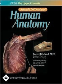 Cover for Acland's DVD Atlas of Human Anatomy, DVD 1: The Upper Extremity