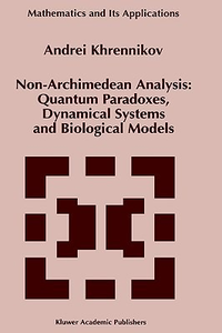 Cover for Non-Archimedean Analysis: Quantum Paradoxes, Dynamical Systems and Biological Models