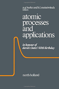 Cover for Atomic processes and applications: In honour of David R. Bates' 60th birthday