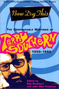 Cover for Now Dig This: The Unspeakable Writings, 1950-1995
