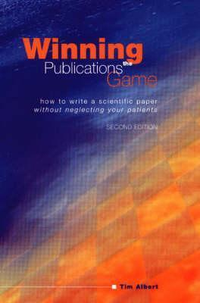 Cover for Winning the Publications Game: How to Write a Scientific Paper without Neglecting Your Patients, Second Edition