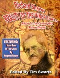 Cover for Reality Of The Inner Earth - Return To The Caverns With Richard Shaver: Featuring: I Have Been In The Caves By Margaret Rogers