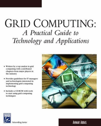 Cover for Grid Computing: Practical Guide To Technology & Applications