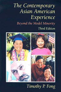 Cover for The Contemporary Asian American Experience: Beyond the Model Minority