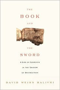 Cover for The Book and the Sword: A Life of Learning in the Shadow of Destruction