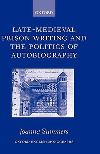 Cover for Late-Medieval Prison Writing and the Politics of Autobiography