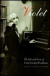 Cover for Violet: The Life and Loves of Violet Gordon Woodhouse