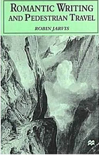 Cover for Romantic Writing and Pedestrian Travel