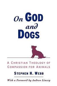 Cover for On God and Dogs: A Christian Theology of Compassion for Animals