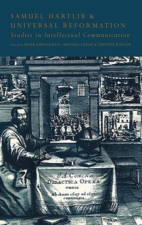 Cover for Samuel Hartlib and Universal Reformation: Studies in Intellectual Communication