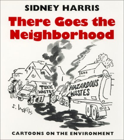 Cover for There Goes the Neighborhood: Cartoons on the Environment