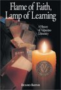 Cover for Flame of Faith, Lamp of Learning: A History of Valparaiso University
