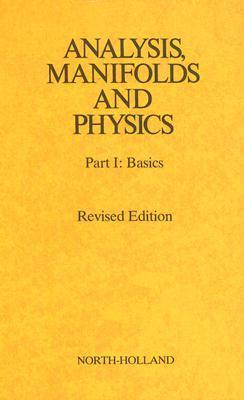 Cover for Analysis, Manifolds and Physics, Part 1: Basics