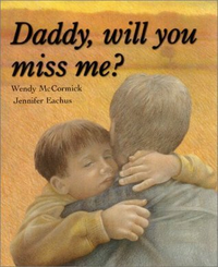 Cover for Daddy, Will You Miss Me?