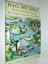 Cover for Big Muddy: Down the Mississippi Through America's Heartland