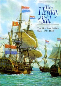 Cover for The Heyday of Sail: The Merchant Sailing Ship 1650-1830