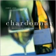 Cover for Chardonnay: Discovering, Exploring, Enjoying