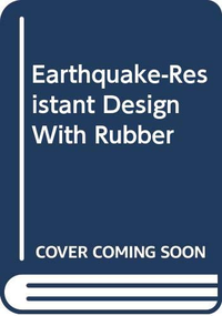 Cover for Earthquake-Resistant Design With Rubber