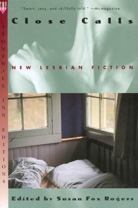 Cover for Close Calls: New Lesbian Fiction