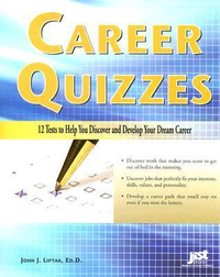Cover for Career Quizzes: 12 Tests to Help You Discover and Develop Your Dream Career
