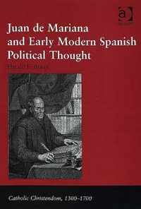 Cover for Juan de Mariana and Early Modern Spanish Political Thought
