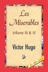 Cover for Les Miserables, Volume III & IV