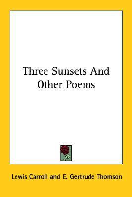 Cover for Three Sunsets And Other Poems