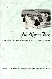 Cover for Im Kwon-Taek: The Making of a Korean National Cinema