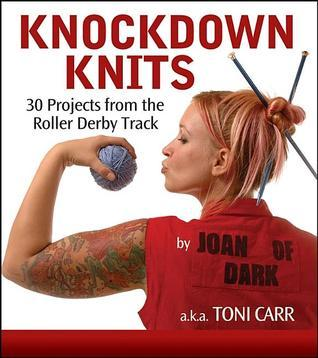 Cover for Knockdown Knits: 30 Projects from the Roller Derby Track