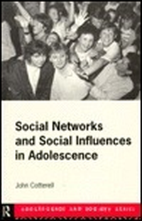 Cover for Social Networks and Social Influences in Adolescence