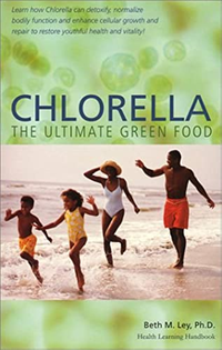 Cover for Chlorella, The Ultimate Green Food: Nature's Richest Source of Chlorophyll, DNA and RNA