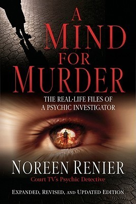 Cover for A Mind for Murder: the Real-Life Files of a Psychic Investigator