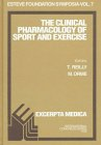 Cover for The Clinical Pharmacology of Sport and Exercise: Proceedings of the Esteve Foundation Symposium Vii, Sitges, Spain, 2-5 October 1996