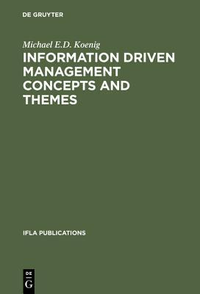 Cover for Information Driven Management Concepts and Themes: A Toolkit for Librarians