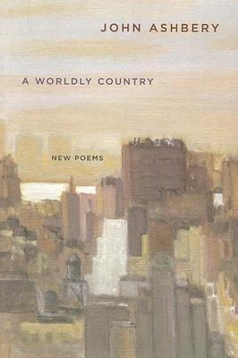 Cover for A Worldly Country: New Poems