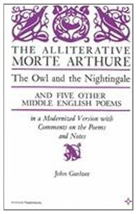 Cover for The Alliterative Morte Arthure: The Owl & the Nightingale & Five Other Middle English Poems