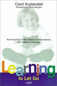 Cover for Learning to Let Go: When to Say Good-Bye to Your Children