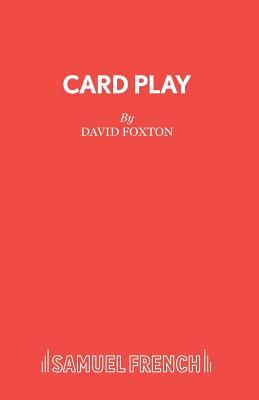 Cover for Card play, or, The truth about the knave of hearts: A play for young people (Acting Edition)