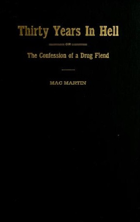 Cover for Thirty Years In Hell: Or, The Confessions Of A Drug Fiend