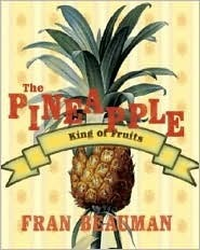 Cover for The Pineapple: The King of Fruits