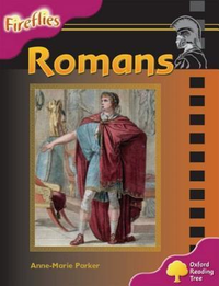 Cover for Oxford Reading Tree: Stage 10: Fireflies: Romans