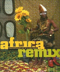 Cover for Africa Remix: Contemporary Art of a Continent